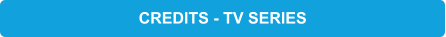 CREDITS - TV SERIES