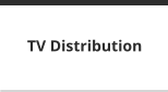 TV Distribution