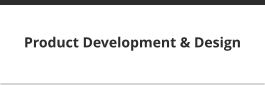 Product Development & Design